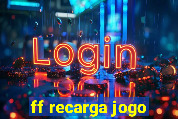 ff recarga jogo